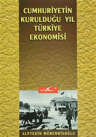 Cumhuriyetin Kurulduğu Yıl Türkiye Ekonomisi | Kastaş Yayınları (Ciltsiz)  - Resim 1