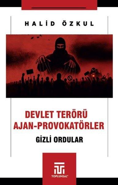 Devlet Terörü Ajan Provokatörler - Gizli Ordular | Toplumsal Kitap (İnce Kapak)  - Resim 1