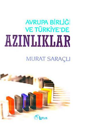 Avrupa Birliği ve Türkiye’de Azınlıklar | Lotus Yayın Grubu (Ciltsiz)  - Resim 1