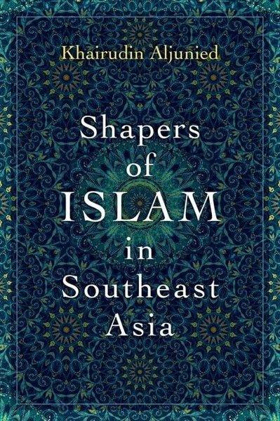 Shapers of Islam in Southeast Asia | Oxford University Press (Ciltli)  - Resim 1