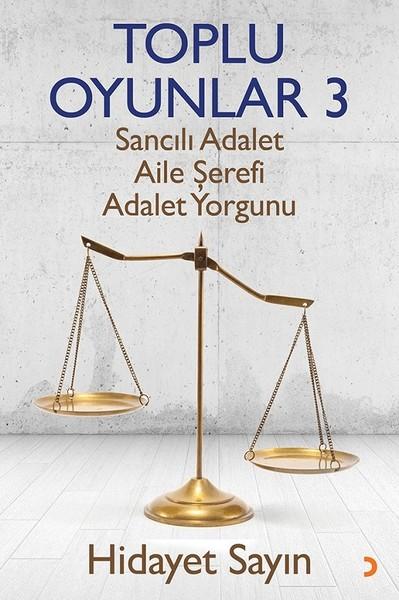 Toplu Oyunlar 3-Sancılı Adalet Aile Şerefi Adalet Yorgunu | Cinius (İnce Kapak)  - Resim 1