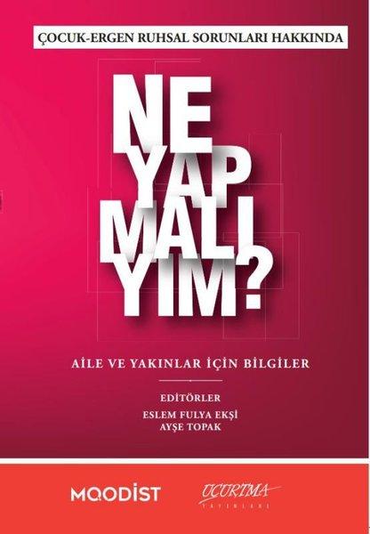 Çocuk - Ergen Ruhsal Sorunları Hakkında Ne Yapmalıyım? Aile ve Yakınlar İçin Bilgiler | Uçurtma Yayınları (İnce Kapak)  - Resim 1