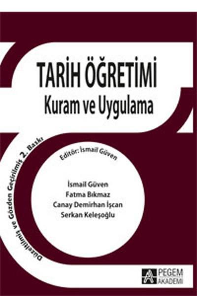 Tarih Öğretimi Kuram ve Uygulama | Pegem Akademi Yayıncılık - Eğitim Dizisi (İnce Kapak)  - Resim 1