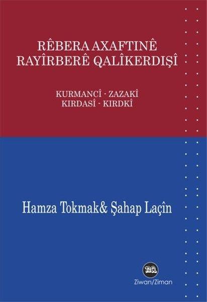Rebera Axaftine Rayirbere Qalikerdişi - Kurmanci - Zazaki | Na Yayınları (İnce Kapak)  - Resim 1