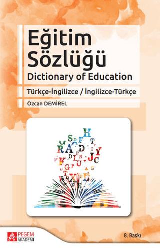 Eğitim Sözlüğü Dictionary of Education Türkçe-İngilizce / İngilizce-Türkçe | Pegem Akademi Yayıncılık (Ciltsiz)  - Resim 1