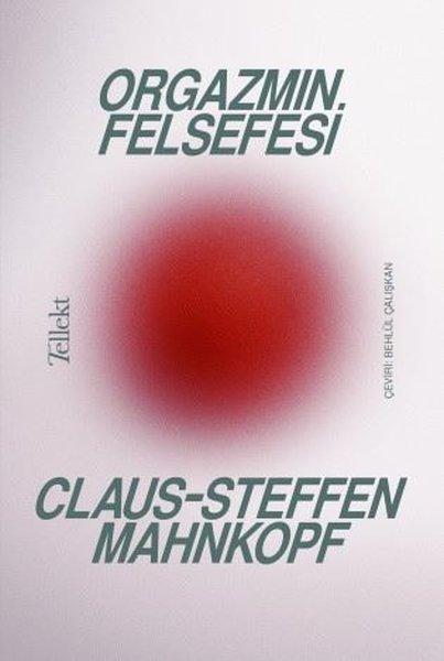 Orgazmın Felsefesi | Tellekt (İnce Kapak)  - Resim 1