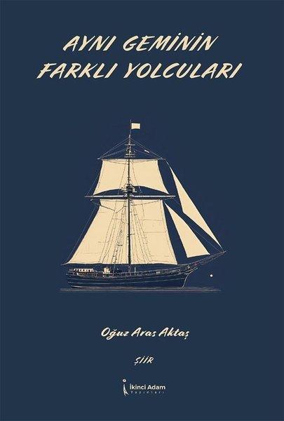 Aynı Geminin Farklı Yolcuları | İkinci Adam Yayınları (İnce Kapak)  - Resim 1