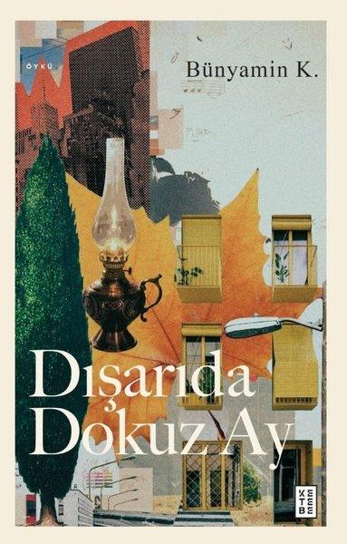Dışarıda Dokuz Ay | Ketebe (İnce Kapak)  - Resim 1