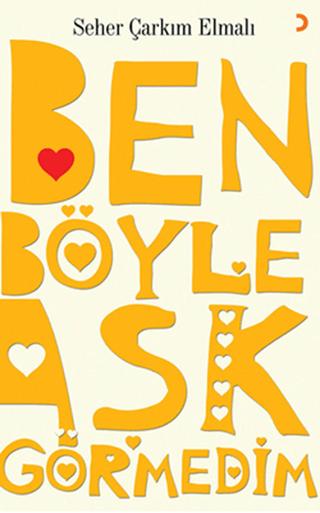 Ben Böyle Aşk Görmedim | Cinius Yayınları (Ciltsiz)  - Resim 1