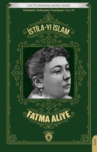 Unutturmadıklarımız Serisi - İstila-yı İslam | Dorlion Yayınları (Ciltsiz)  - Resim 1