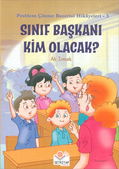 Sınıf Başkanı Kim Olacak? - Ali Irmak - Setkitap Yayıncılık - Resim 1