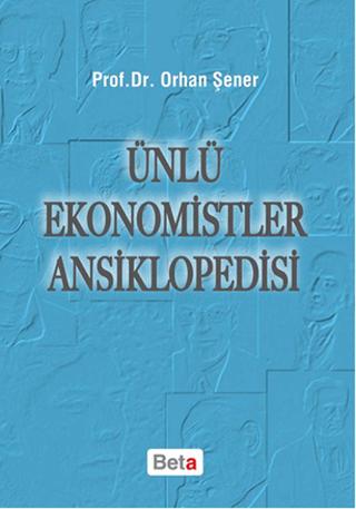 Ünlü Ekonomistler Ansiklopedisi | Beta Yayınevi (Ciltsiz)  - Resim 1