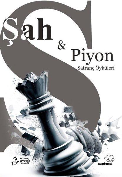 Şah & Piyon-Satranç Öyküleri | Sapiens (İnce Kapak)  - Resim 1