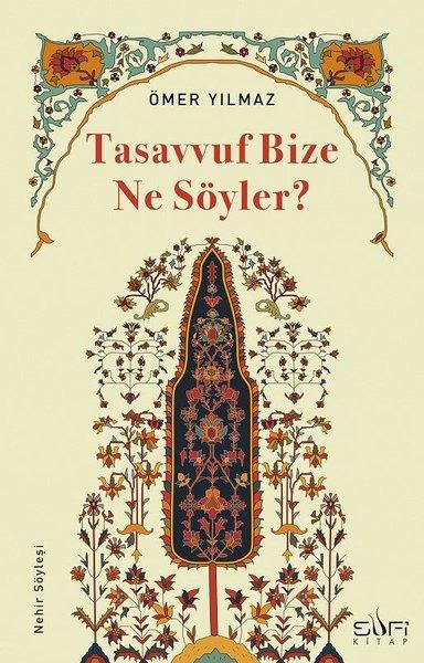 Tasavvuf Bize Ne Söyler? | Sufi Kitap (İnce Kapak)  - Resim 1