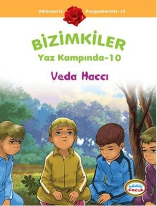 Bizimkiler Yaz Kampında 10 - Veda Haccı | İnkılab Yayınları (Ciltsiz)  - Resim 1