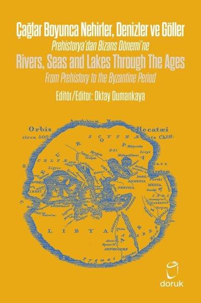 Çağlar Boyunca Nehirler Denizler ve Göller - Rivers Seas and Lakes Through The Ages | Doruk Yayınları (Ciltli)  - Resim 1