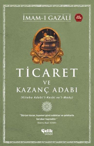 Ticaret ve Kazanç Adabı (Kitabu Adabi'l-Kesbi ve'l-Maaş) | Çelik Yayınevi (İnce Kapak)  - Resim 1