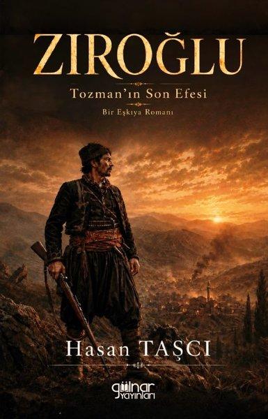 Zıroğlu Tozman'ın Son Efesi | Gülnar Yayınları (İnce Kapak)  - Resim 1