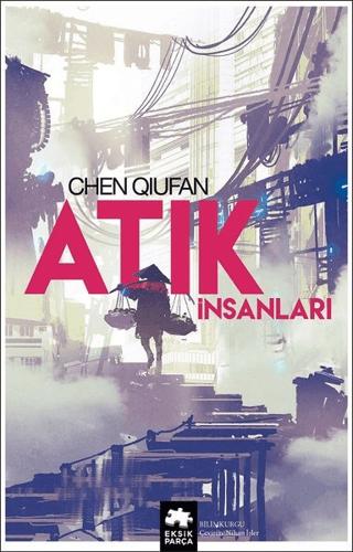Atık İnsanları | Eksik Parça Yayınları (Ciltsiz)  - Resim 1