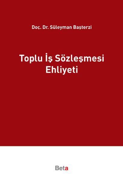 Toplu İş Sözleşmesi Ehliyeti | Beta Yayınları (İnce Kapak)  - Resim 1