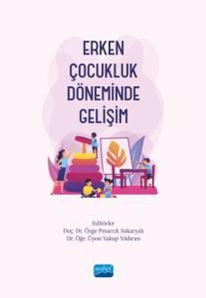 Erken Çocukluk Döneminde Gelişim | Nobel Akademik Yayıncılık (İnce Kapak)  - Resim 1