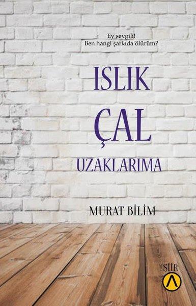 Islık Çal Uzaklarıma | Ares Kitap (İnce Kapak)  - Resim 1