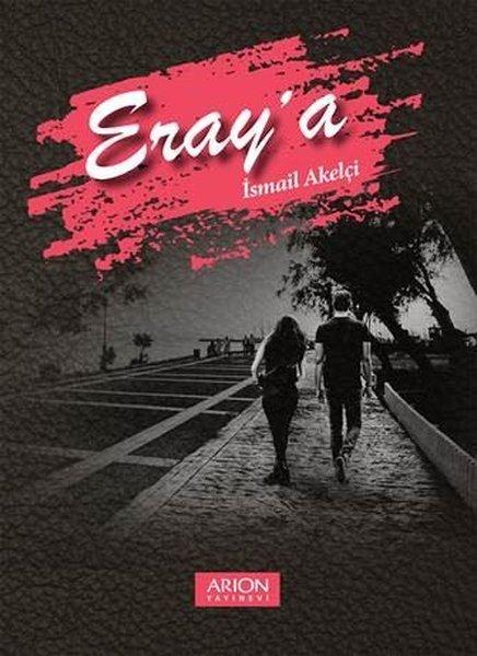 Eray'a | Arion Yayınevi (İnce Kapak)  - Resim 1