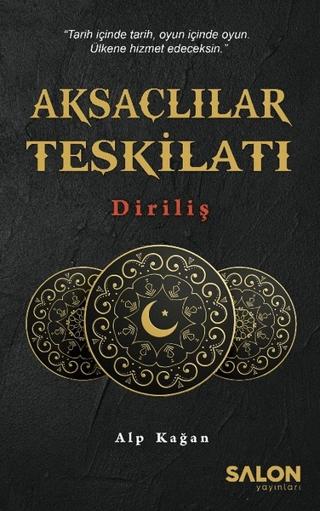 Aksaçlılar Teşkilatı: Diriliş