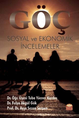 Göç: Sosyal ve Ekonomik İncelemeler | Nobel Bilimsel Eserler (Ciltsiz)  - Resim 1