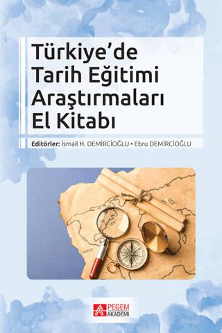 Türkiye’de Tarih Eğitimi Araştırmaları El Kitabı | Pegem Akademi Yayıncılık (Ciltsiz)  - Resim 1