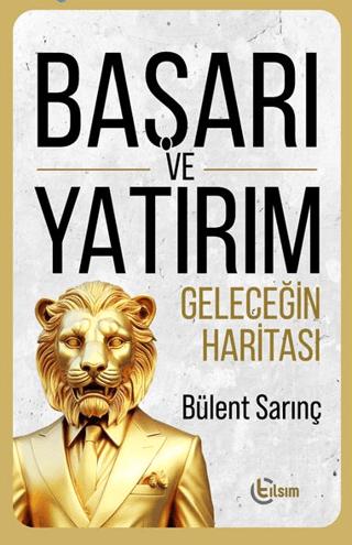 Başarı ve Yatırım Geleceğin Haritası