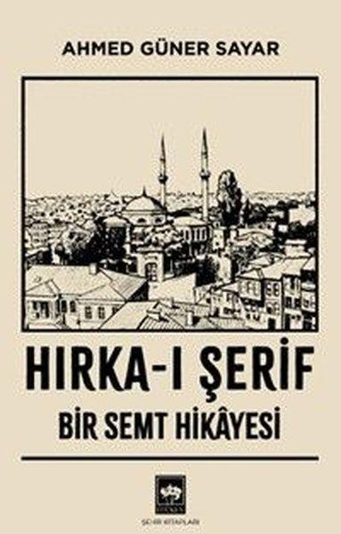 Hırka-ı Şerif - Bir Semt Hikayesi | Ötüken Neşriyat (İnce Kapak)  - Resim 1