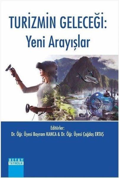 Turizmin Geleceği: Yeni Arayışlar | Detay Yayıncılık (İnce Kapak)  - Resim 1