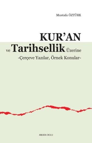 Kur’an ve Tarihsellik Üzerine | Ankara Okulu Yayınları (Ciltsiz)  - Resim 1