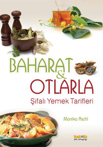 Baharat ve Otlarla Şifalı Yemek Tarifleri | Kaknüs Yayınları (İnce Kapak)  - Resim 1
