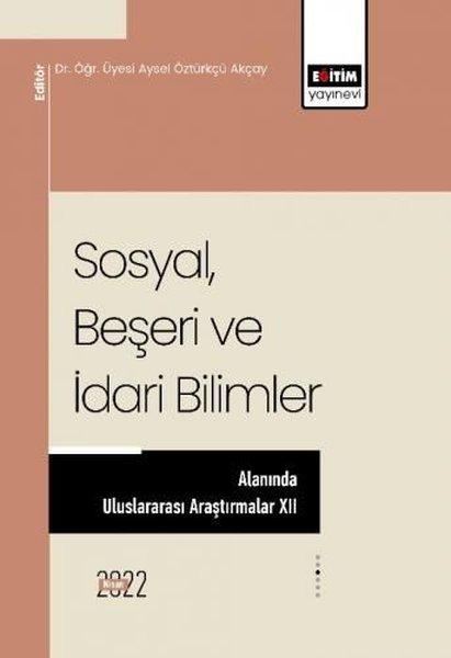 SosyalBeşeri ve İdari Bilimler-Alanında Uluslararası Araştırmalar 12 | Eğitim Yayınevi (İnce Kapak)  - Resim 1