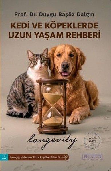 Kedi ve Köpeklerde Uzun Yaşam Rehberi - Longevity | Eflatun Kitaplar (İnce Kapak)  - Resim 1
