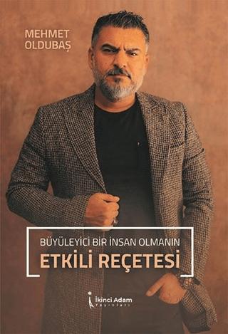 Büyüleyici Bir İnsan Olmanın Etkili Reçetesi | İkinci Adam Yayınları (Ciltsiz)  - Resim 1