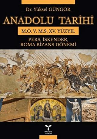 Anadolu Tarihi M.Ö. 5. M.S. 15. Yüzyıl | Umuttepe Yayınları (Ciltsiz)  - Resim 1