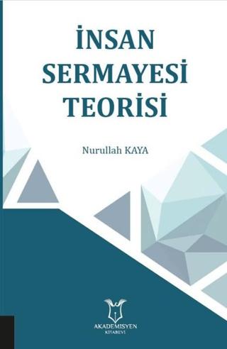 İnsan Sermayesi Teorisi | Akademisyen Kitabevi (Ciltsiz)  - Resim 1