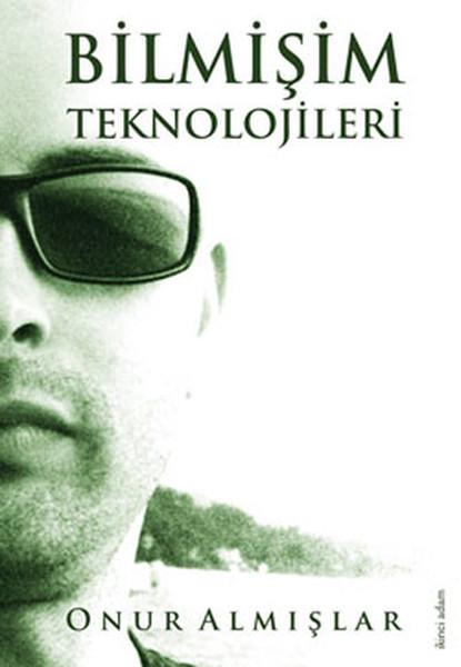 Bilmişim Teknolojileri | İkinci Adam Yayınları (İnce Kapak)  - Resim 1