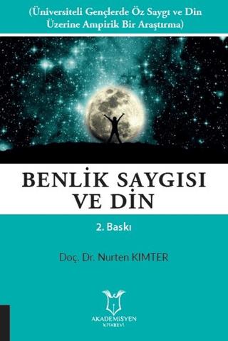 Benlik Saygısı ve Din | Akademisyen Kitabevi (Ciltsiz)  - Resim 1