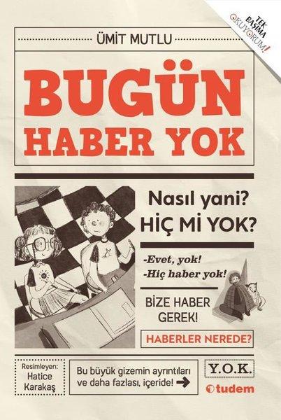 Bugün Haber Yok | Tudem Yayınları (İnce Kapak)  - Resim 1