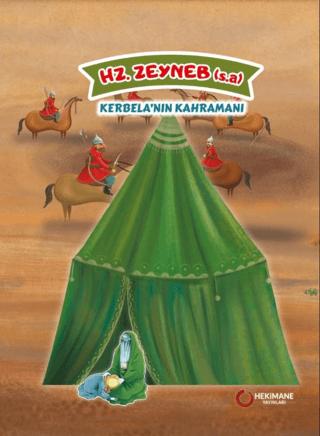 Hz. Zeyneb (s.a.) Kerbela’nın Kahramanı