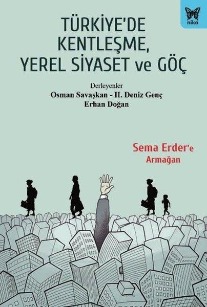 Türkiye'de Kentleşme Yerel Siyaset ve Göç | Nika Yayınevi (İnce Kapak)  - Resim 1