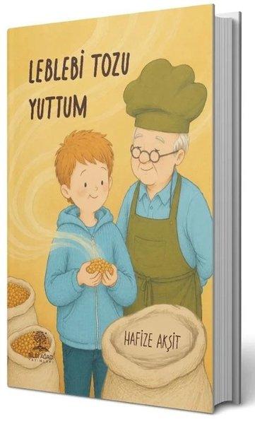 Leblebi Tozu Yuttum | Bilgi Ağacı Yayınları (İnce Kapak)  - Resim 1