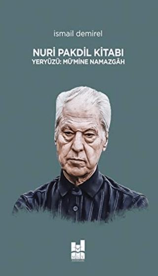 Nuri Pakdil Kitabı - Yeryüzü Mü’mine Namazgah | Mgv Yayınları (Ciltsiz)  - Resim 1