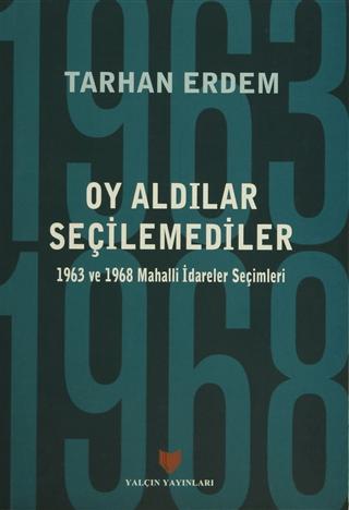 Oy Aldılar Seçilemediler
