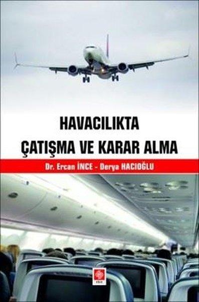 Havacılıkta Çatışma ve Karar Alma | Ekin Basım Yayın (İnce Kapak)  - Resim 1
