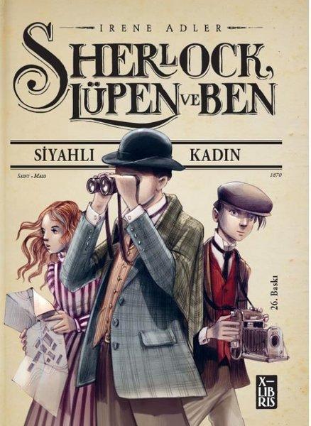 Sherlock Lüpen ve Ben-Siyahlı Kadın | Xlibris (İnce Kapak)  - Resim 1